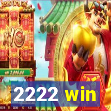 2222 win